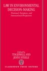Law in Environmental Decision-Making : National, European, and International Perspectives - Book