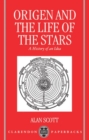 Origen and the Life of the Stars : A History of an Idea - Book