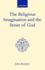 The Religious Imagination and the Sense of God - Book