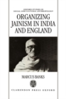 Organizing Jainism in India and England - Book