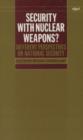 Security with Nuclear Weapons? : Different Perspectives on National Security - Book