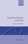 Standards, Strategy, and Policy : Cases and Stories - Book