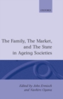 The Family, the Market, and the State in Ageing Societies - Book