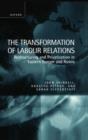The Transformation of Labour Relations : Restructuring and Privatization in Eastern Europe and Russia - Book