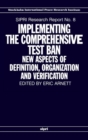 Implementing the Comprehensive Test Ban : New Aspects of Definition, Organization and Verification - Book