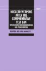 Nuclear Weapons After the Comprehensive Test Ban : Implications for Modernization and Proliferation - Book