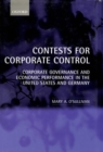 Contests for Corporate Control : Corporate Governance and Economic Performance in the United States and Germany - Book