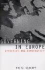 Governing in Europe : Effective and Democratic? - Book