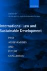 International Law and Sustainable Development : Past Achievements and Future Challenges - Book