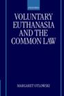 Voluntary Euthanasia and the Common Law - Book