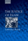 The Justice of Islam : Comparative Perspectives on Islamic Law and Society - Book