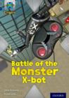 Project X Origins: Grey Book Band, Oxford Level 14: Behind the Scenes: Battle of the Monster X-bot - Book