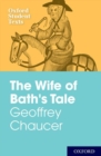 Oxford Student Texts: Geoffrey Chaucer: The Wife of Bath's Tale - Book