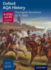 Oxford AQA History for A Level: The English Revolution 1625-1660 - Book