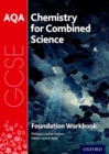 AQA GCSE Chemistry for Combined Science (Trilogy) Workbook: Foundation - Book