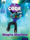 Project X CODE Extra: Gold Book Band, Oxford Level 9: CODE Control: Magno Mayhem - Book
