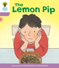 Oxford Reading Tree Biff, Chip and Kipper Stories Decode and Develop: Level 1+: The Lemon Pip - Book