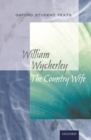 Oxford Student Texts: The Country Wife - Book