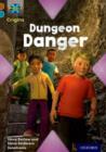 Project X Origins: Brown Book Band, Oxford Level 9: Knights and Castles: Dungeon Danger - Book