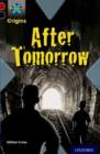 Project X Origins: Dark Red+ Book band, Oxford Level 20: Into the Future: After Tomorrow - Book