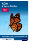 AQA A Level Maths: Year 1 + Year 2 Mechanics Student Workbook (Pack of 10) - Book