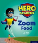 Hero Academy: Oxford Level 3, Yellow Book Band: Zoom Food - Book