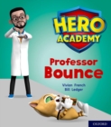 Hero Academy: Oxford Level 6, Orange Book Band: Professor Bounce - Book