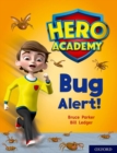 Hero Academy: Oxford Level 7, Turquoise Book Band: Bug Alert! - Book