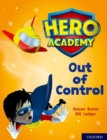 Hero Academy: Oxford Level 8, Purple Book Band: Out of Control - Book