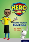 Hero Academy: Oxford Level 11, Lime Book Band: Bunny-wunny Blockade - Book