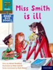 Read Write Inc. Phonics: Miss Smith is ill (Yellow Set 5 Book Bag Book 2) - Book