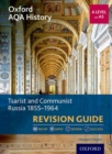 Oxford AQA History for A Level: Tsarist and Communist Russia 1855-1964 Revision Guide - Book