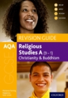 AQA GCSE Religious Studies A: Christianity and Buddhism Revision Guide - Book