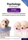 The Complete Companions Fourth Edition: 16-18: AQA Psychology A Level Paper 3 Exam Workbook: Gender - Book