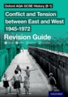 Oxford AQA GCSE History (9-1): Conflict and Tension between East and West 1945-1972 Revision Guide - Book