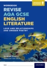 Revise AQA GCSE English Literature: Love and Relationships and Unseen Poetry Workbook : Upgrade Active Revision - Book