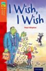 Oxford Reading Tree TreeTops Fiction: Level 13: I Wish, I Wish - Book