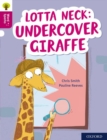 Oxford Reading Tree Word Sparks: Level 10: Lotta Neck: Undercover Giraffe - Book