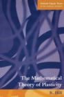 The Mathematical Theory of Plasticity - Book