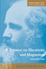 A Treatise on Electricity and Magnetism : Volume 1 - Book