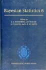 Bayesian Statistics 6 : Proceedings of the Sixth Valencia International Meeting - Book
