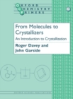 From Molecules to Crystallizers : An Introduction to Crystallization - Book