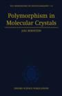 Polymorphism in Molecular Crystals - Book