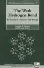 The Weak Hydrogen Bond : In Structural Chemistry and Biology - Book