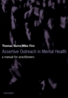 Assertive Outreach in Mental Health : A Manual for Practitioners - Book