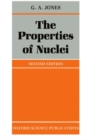 The Properties of Nuclei - Book