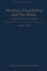 Memory, Imprinting, and the Brain : An Inquiry into Mechanisms - Book