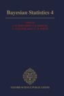 Bayesian Statistics 4 : Proceedings of the Fourth Valencia International Meeting: Dedicated to the memory of Morris H. DeGroot, 1931-1989: April 15-20, 1991 - Book