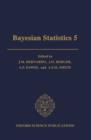 Bayesian Statistics 5 : Proceedings of the Fifth Valencia International Meeting, June 5-9, 1994 - Book