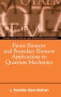 Finite Element and Boundary Element Applications in Quantum Mechanics - Book